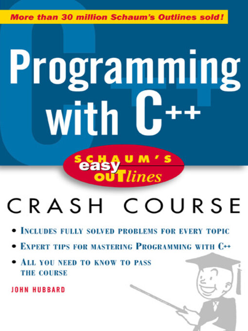 Title details for Programming with C++ by John R. Hubbard - Available